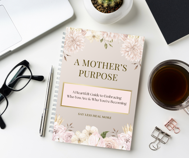 A Mothers Purpose –  Embrace Your Calling