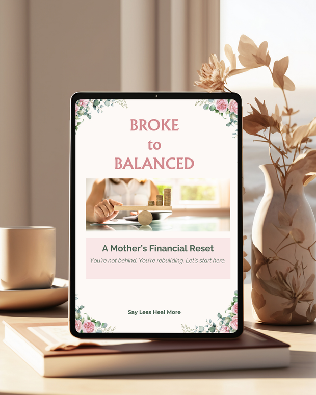 Broke to Balanced – A Mothers Financial Reset