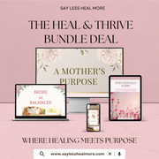 Heal & Thrive Mama Bundle - Where Healing Meets Her Purpose