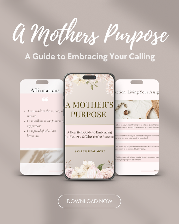 A Mothers Purpose –  Embrace Your Calling