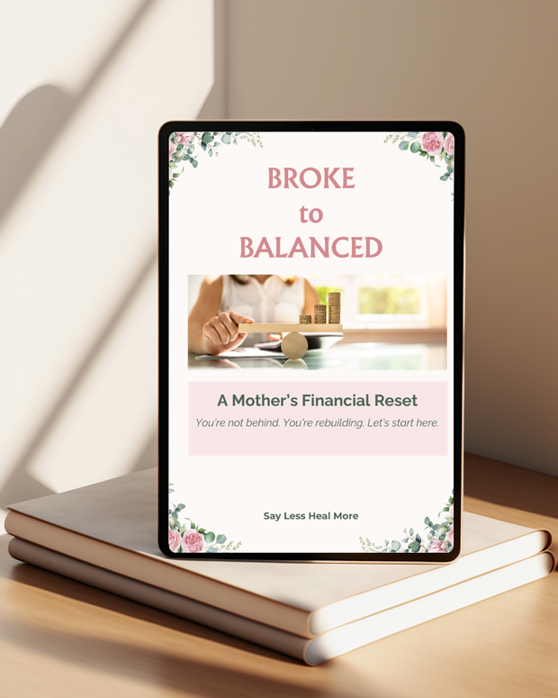 Broke to Balanced – A Mothers Financial Reset